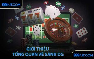 Giới Thiệu Tổng Quan Về Sảnh DG