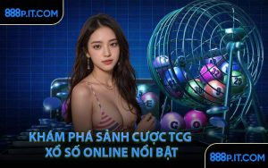Khám Phá Sảnh Cược TCG Xổ Số Online Nổi Bật